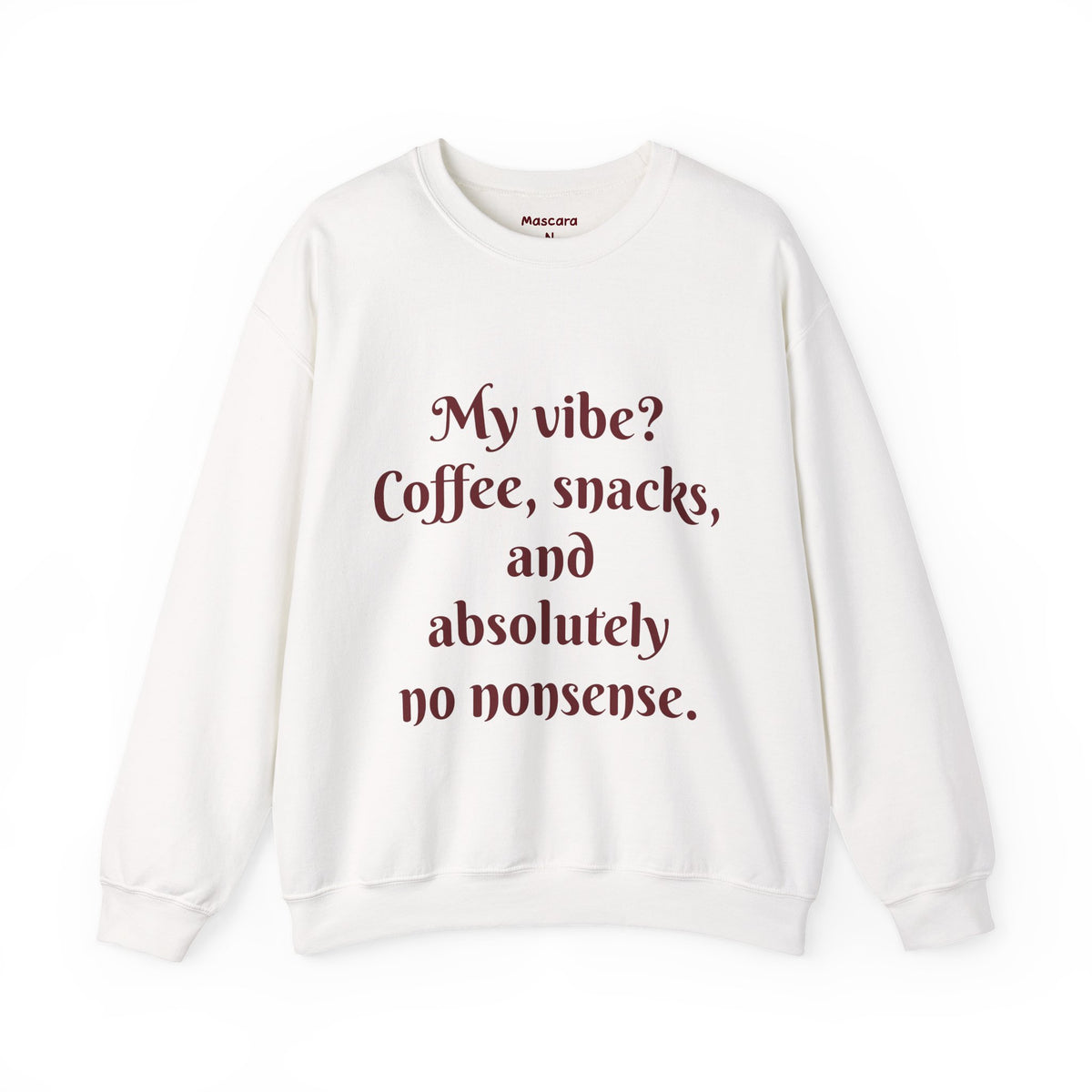 Coffee, Snacks & No Nonsense Funny Crewneck Sweatshirt – MascaraN Mayhem